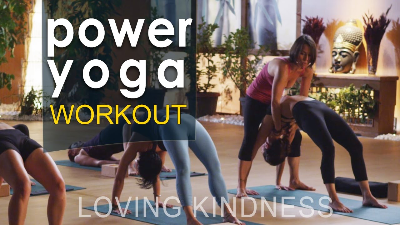 Power Yoga Workout : Loving Kindness