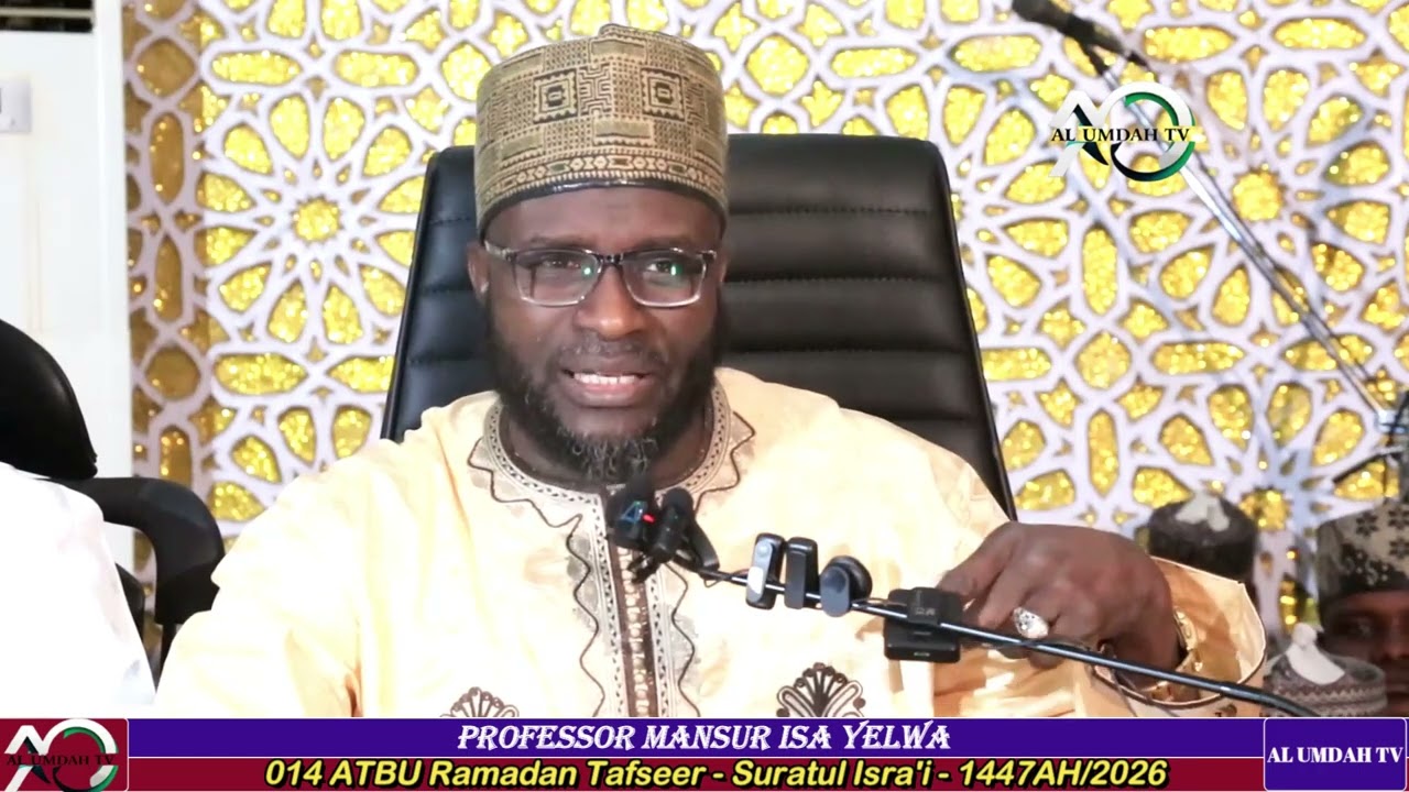 014 ATBU Ramadan Tafseer - Suratul Isra'i - 1447AH/2026 