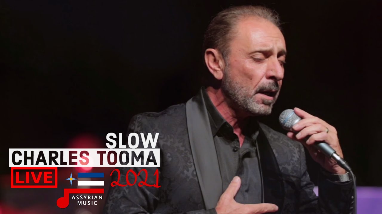 Assyrian Slow Live - Charles Tooma 2021