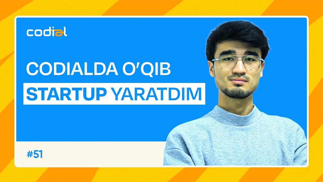 — Codialda o’qib o'zimni STARTUPimni yaratdim