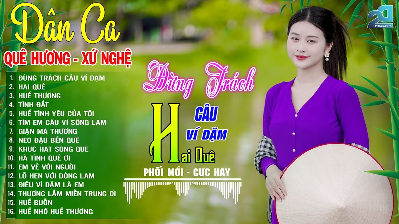Đừng Trách Câu Ví Dặm, Hai Quê ➤ Mở Loa Hết Cỡ Nhạc Sống Thôn Quê CỰC NGỌT- DÂN CA XỨ NGHỆ Mới Ra Lò