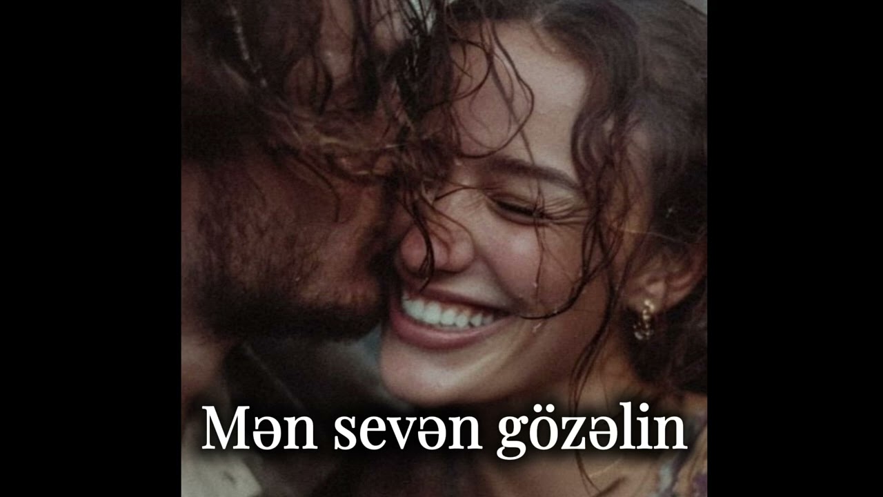 Mən sevən gözəlin bənzəmir qara gözləri bir gözəlin gözünə
