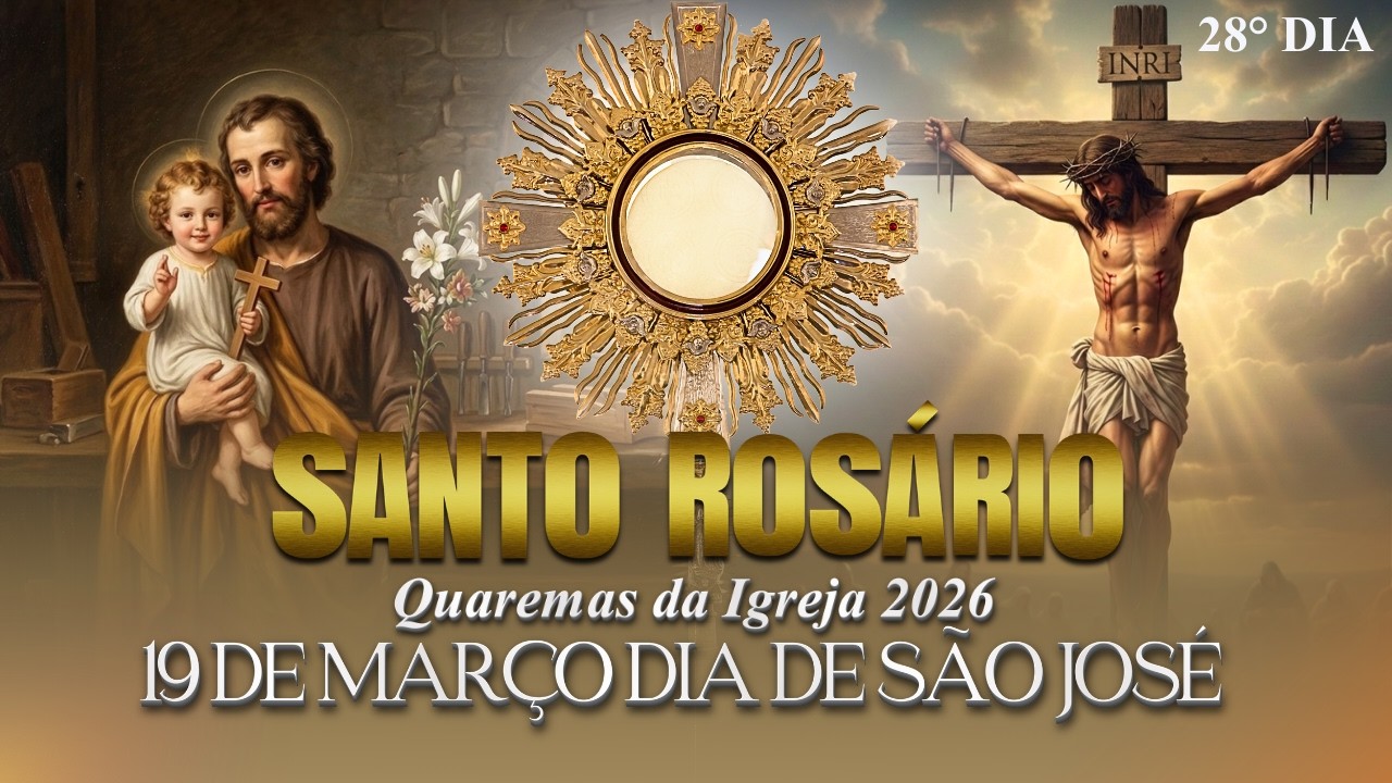 Santo Rosário AO VIVO - Quaresma da Igreja 2026 | 19 DE MARÇO - DIA DE SÃO JOSÉ