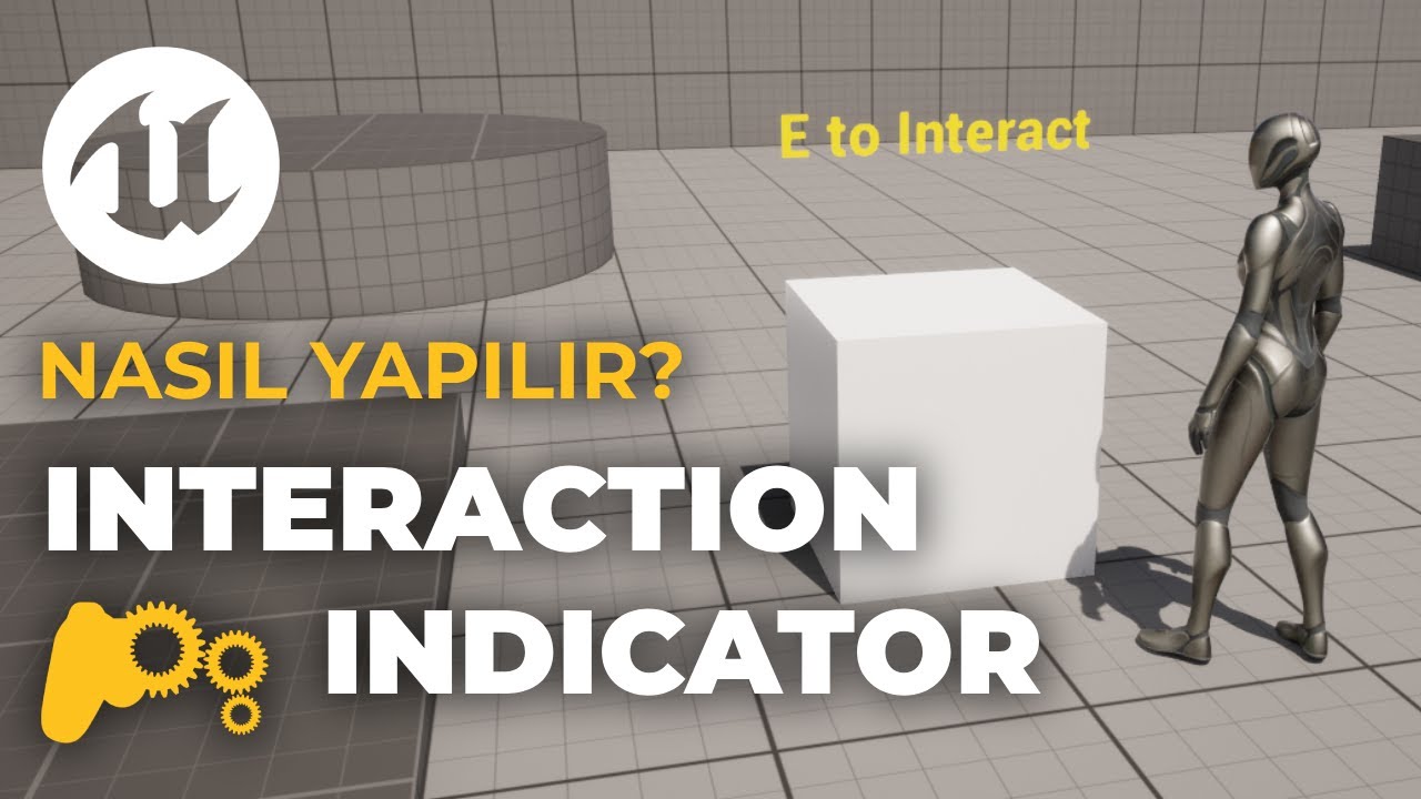 Interaction Indicator nasıl yapılır? | Unreal Engine 5 ile nasıl yapılır?