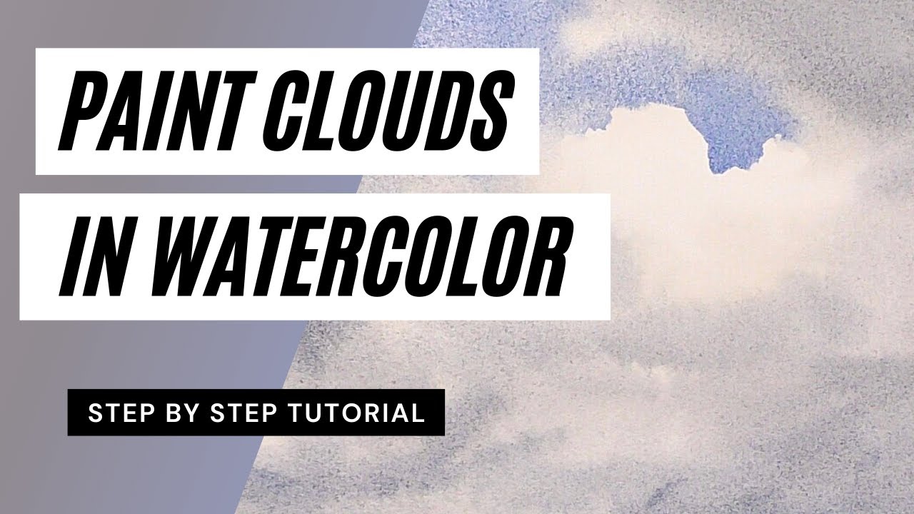How To Paint Clouds [In Watercolor]