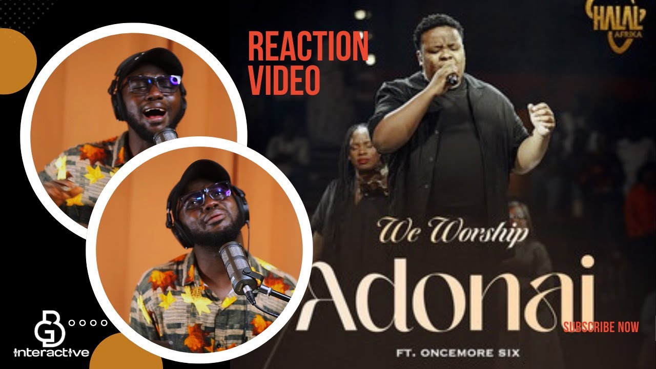 A Must Watch !! | We Worship Adonai ft. Oncemore Six ( REACTION VIDEO )