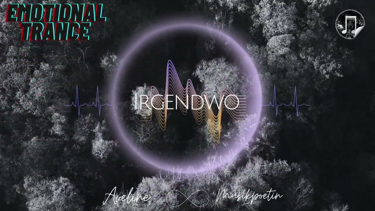 Aveline Musikpoetin – Irgendwo | Emotional Trance • Melodic Trance