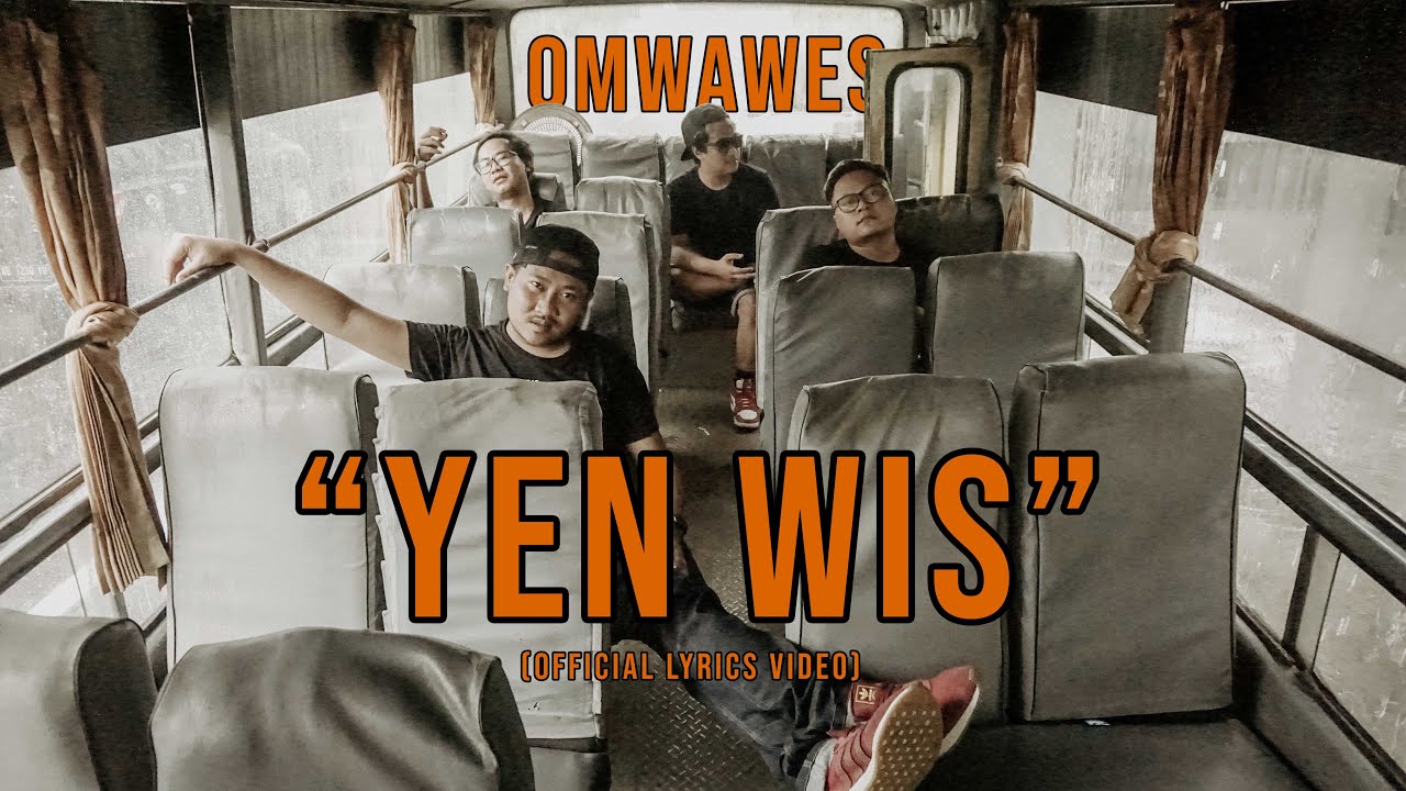 OMWAWES - YEN WIS (Official Lyric Video)
