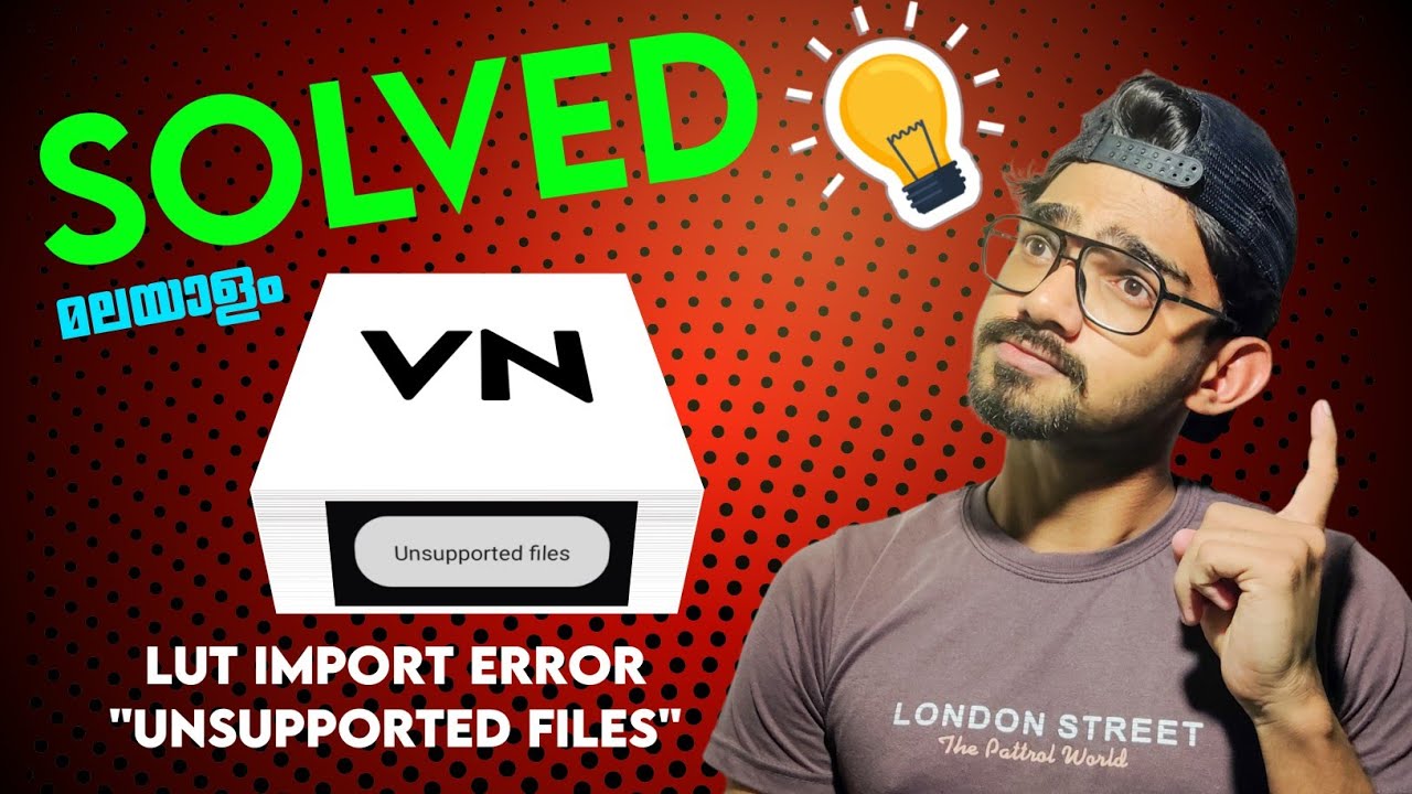 'Unsupported Files' Error solved in LUT Importing In VN Editor | ഈ error ഇനി വരില്ല | PhotoLooz