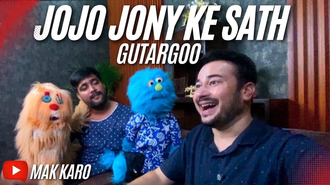 Jony And Jojo Ke Sath Gutargoo || Mak Karo Vlogs 
