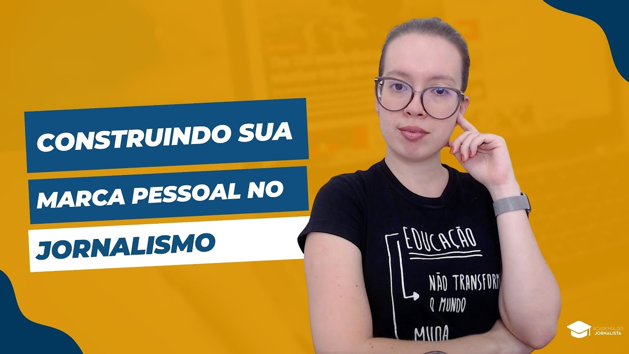 Construindo sua Marca Pessoal no Jornalismo