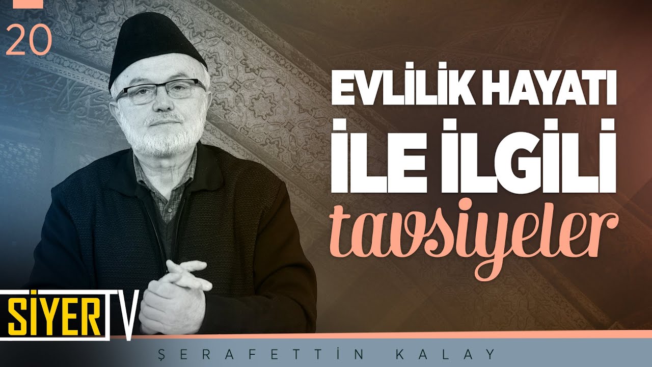 Evlilik Hayatı İle İlgili Tavsiyeler | Şerafettin Kalay