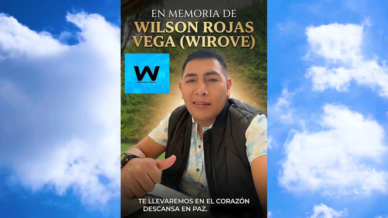 Ultimo Adios de Quien Vida Fue Wilson Rojas Vega