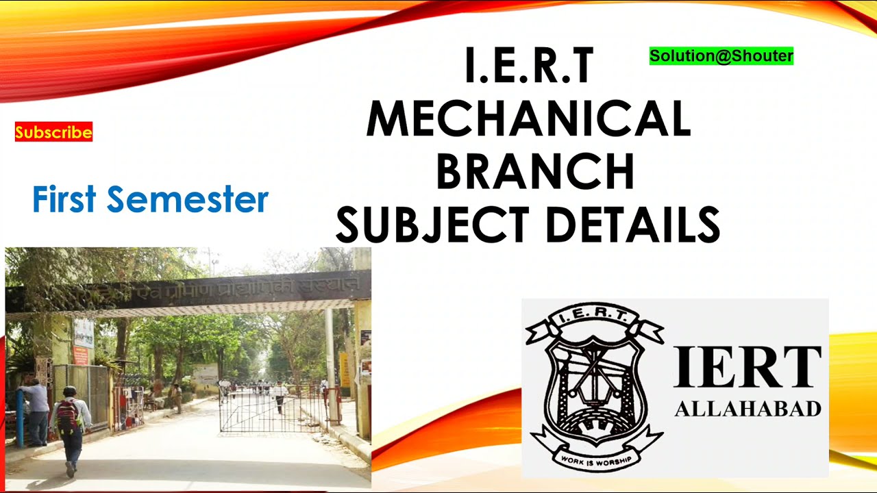 I.E.R.T Mechanical Engineering ( PP, Production, Auto,Tool, R.A.C, Tubewell ) First Semester