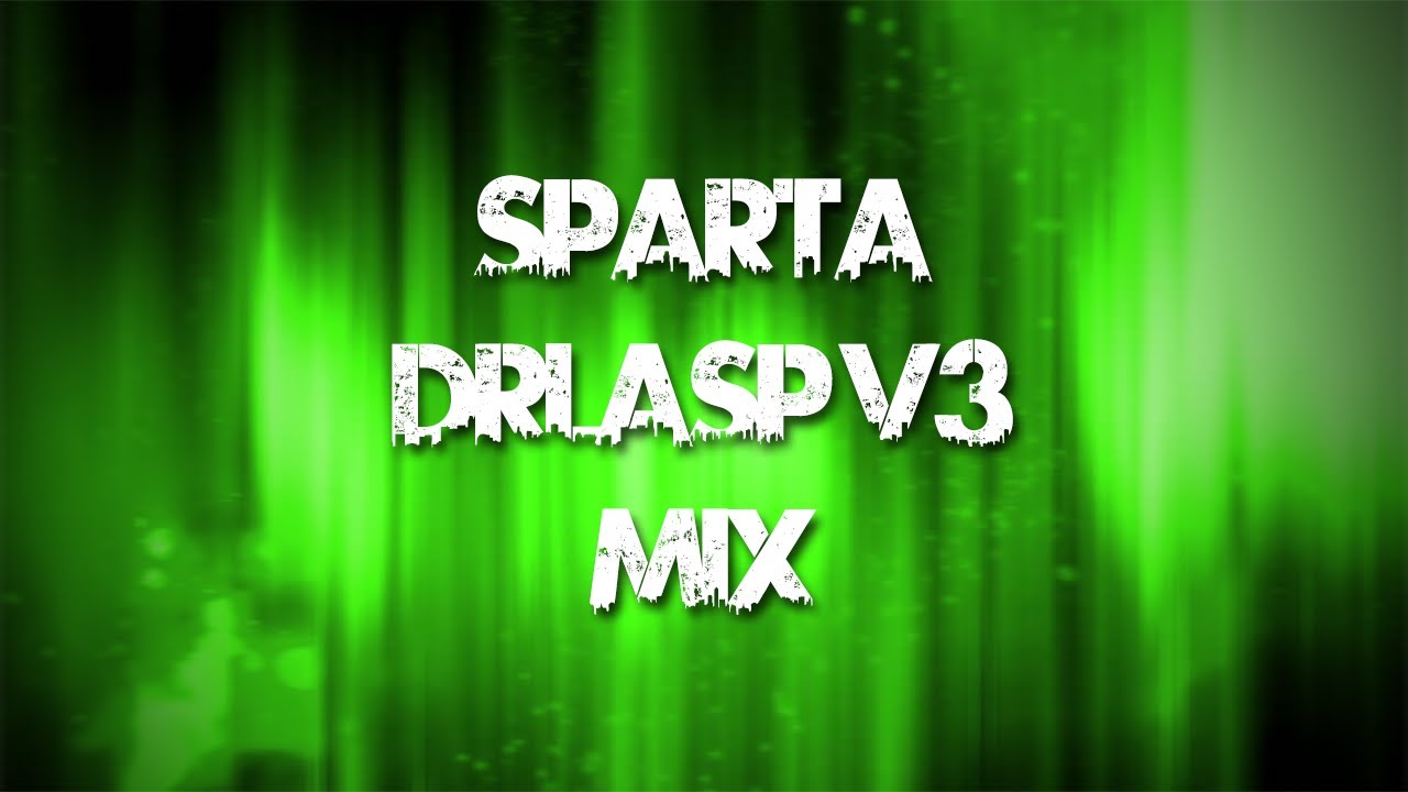 [BASE] Sparta DrLaSp V3 Remix