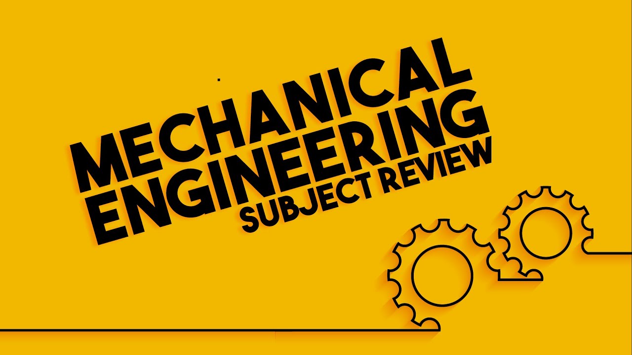 Mechanical Engineering: Subject Review | যন্ত্রকৌশলঃ বিষয় নির্বাচন
