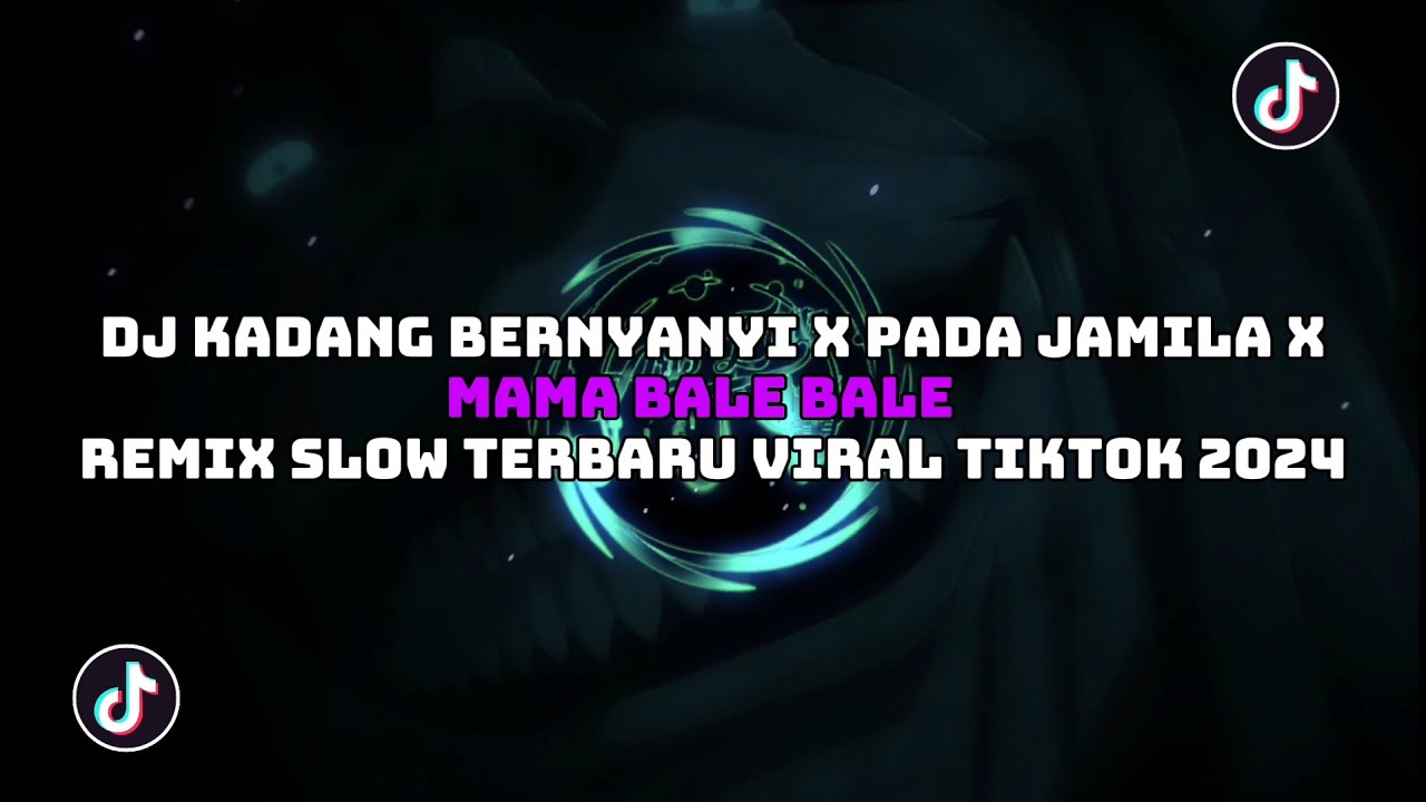 DJ KADANG BERNYANYI X PADA JAMILA X MAMA BALE BALE VIRAL TIKTOK
