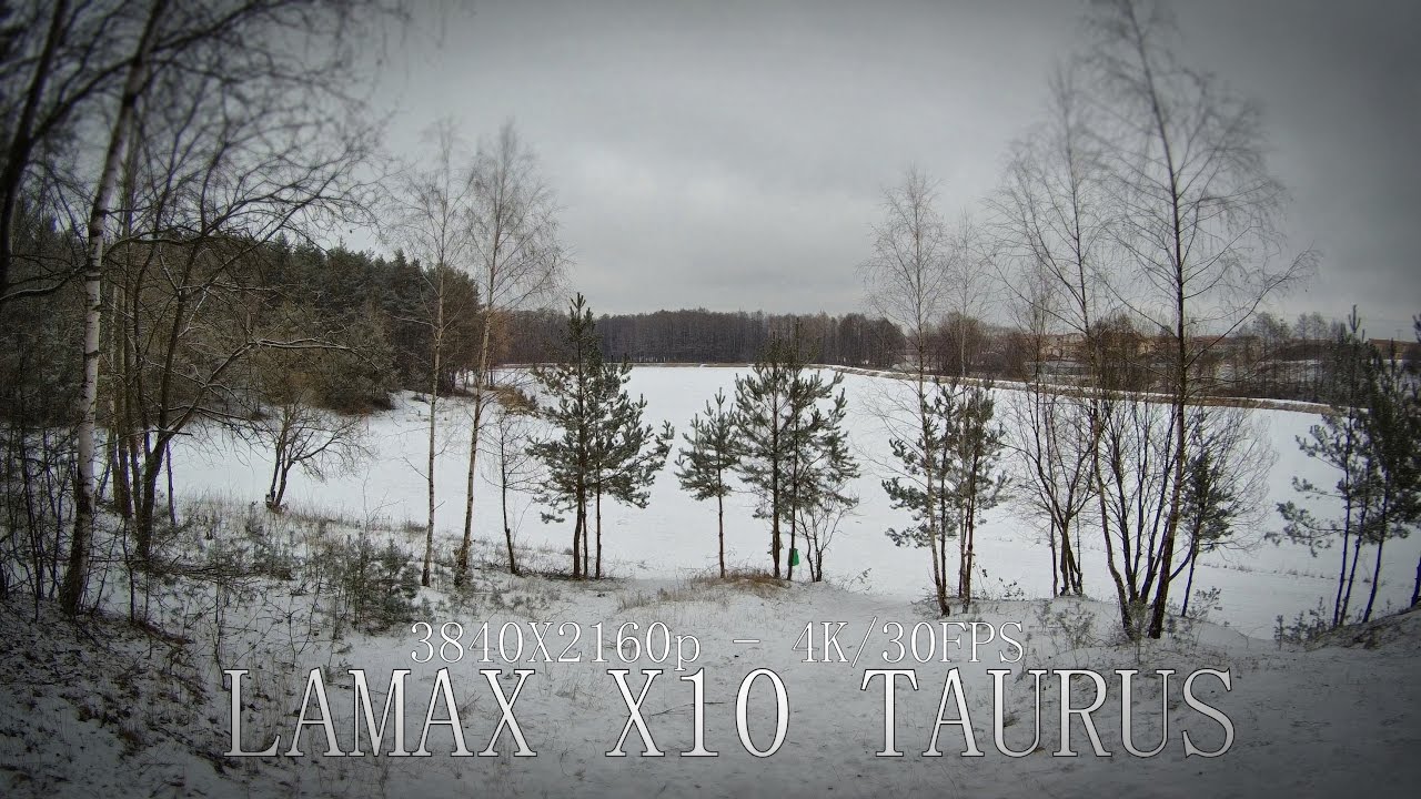 LAMAX X10 Taurus:  TEST#1 - [4K/30FPS]