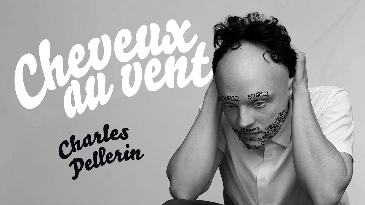 Charles Pellerin - Cheveux au vent - Spectacle complet