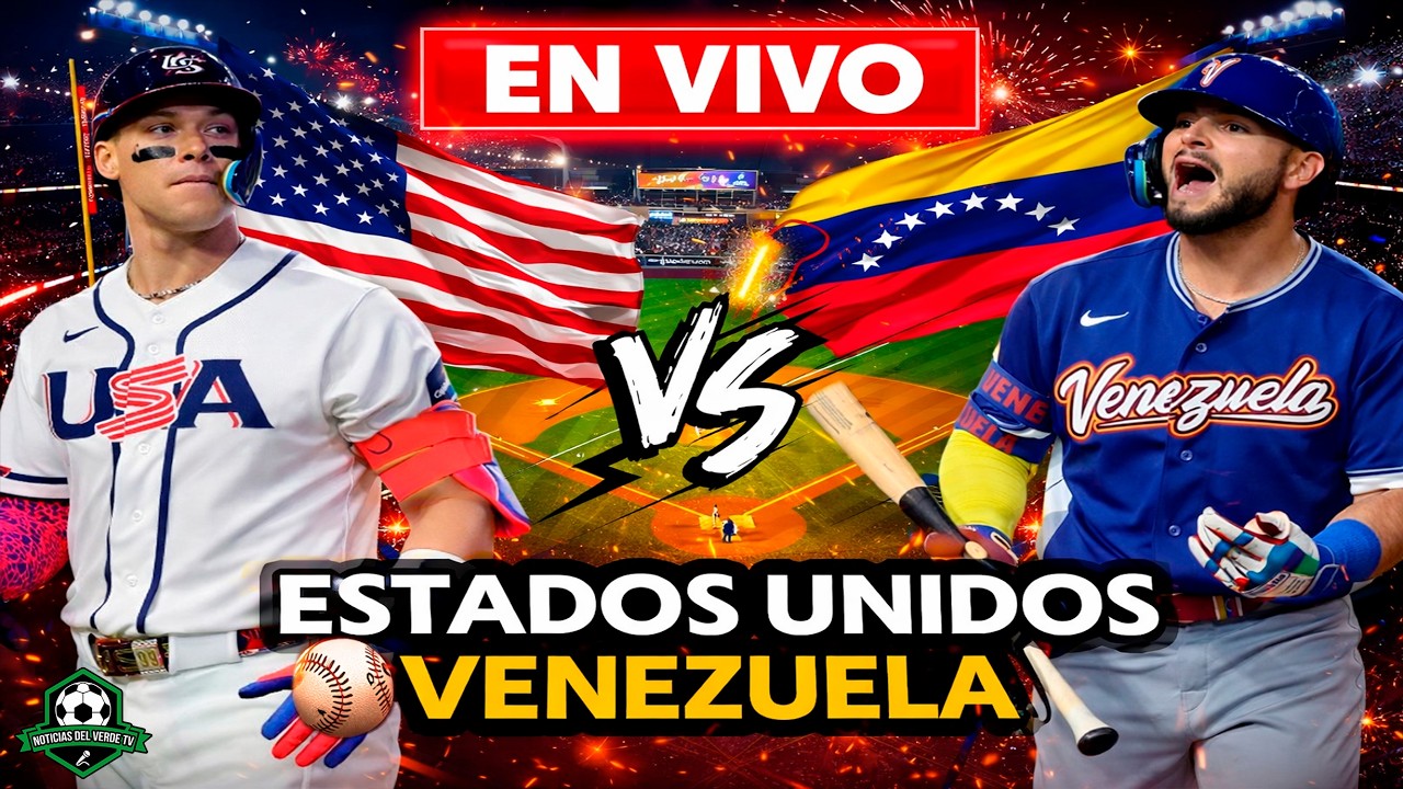 🔴 EN VIVO: ESTADOS UNIDOS VS VENEZUELA / CLASICO MUNDIAL