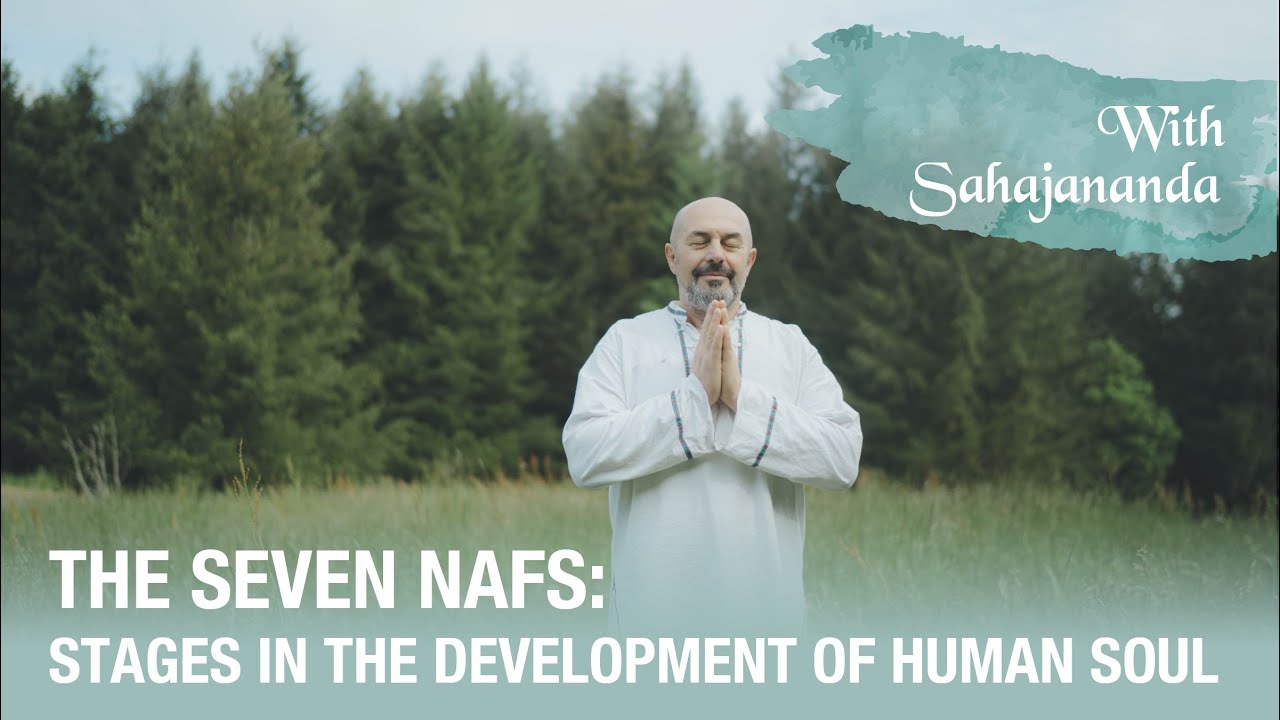 7 Nafs Satsang with Sahajananda - Satsang 1