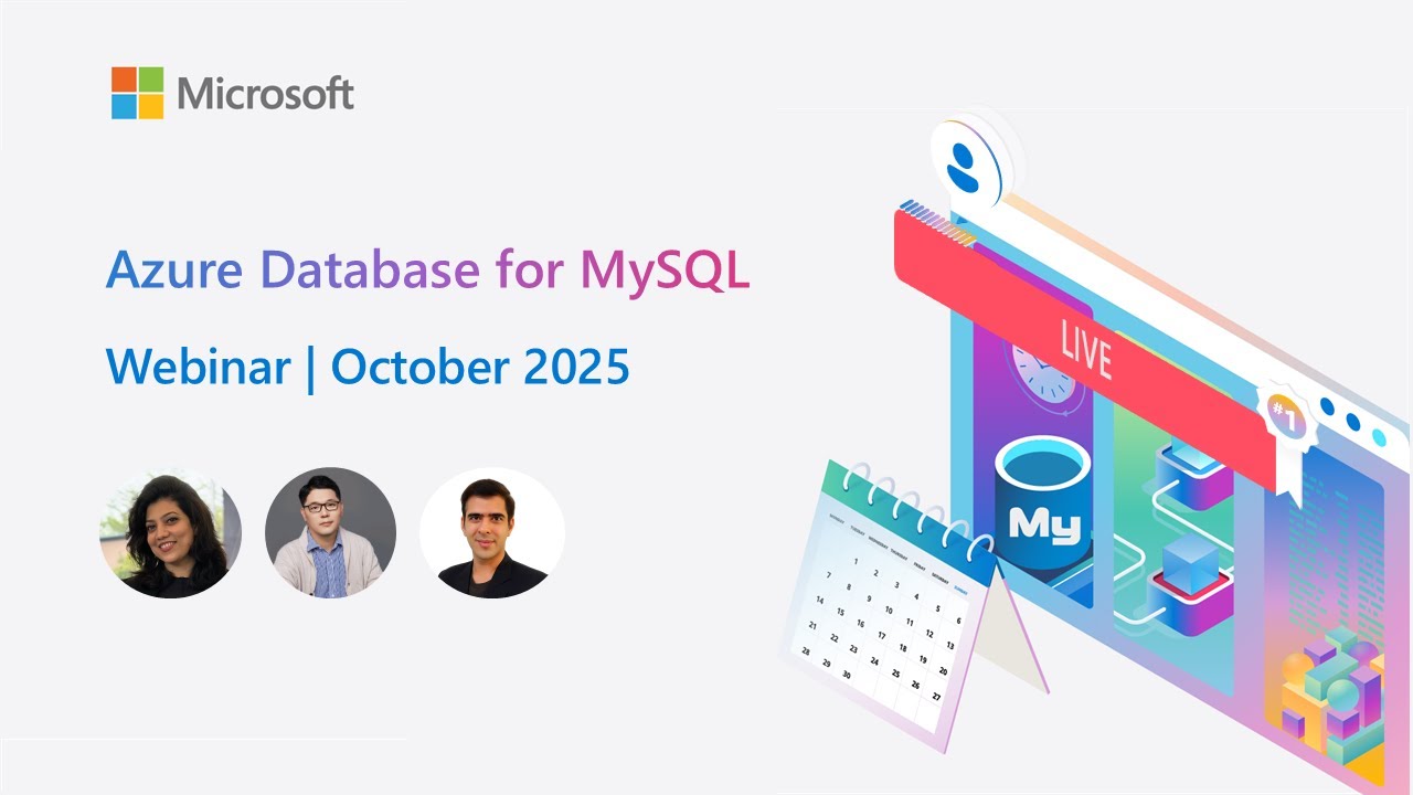 Azure Database for MySQL - Monthly Webinar (Oct 2025)