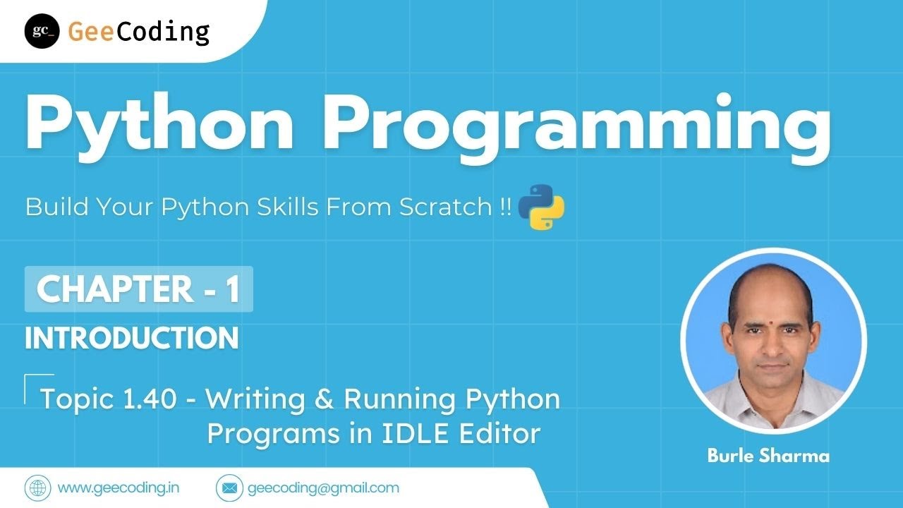 1.40 – Writing & Executing Python Programs in IDLE Editor | Input, Print & Sum Program | New Series