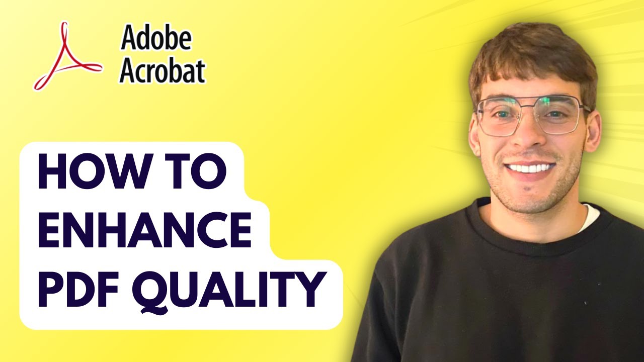 How to Enhance PDF Quality Using Adobe Acrobat Pro DC [2026 Full Guide]
