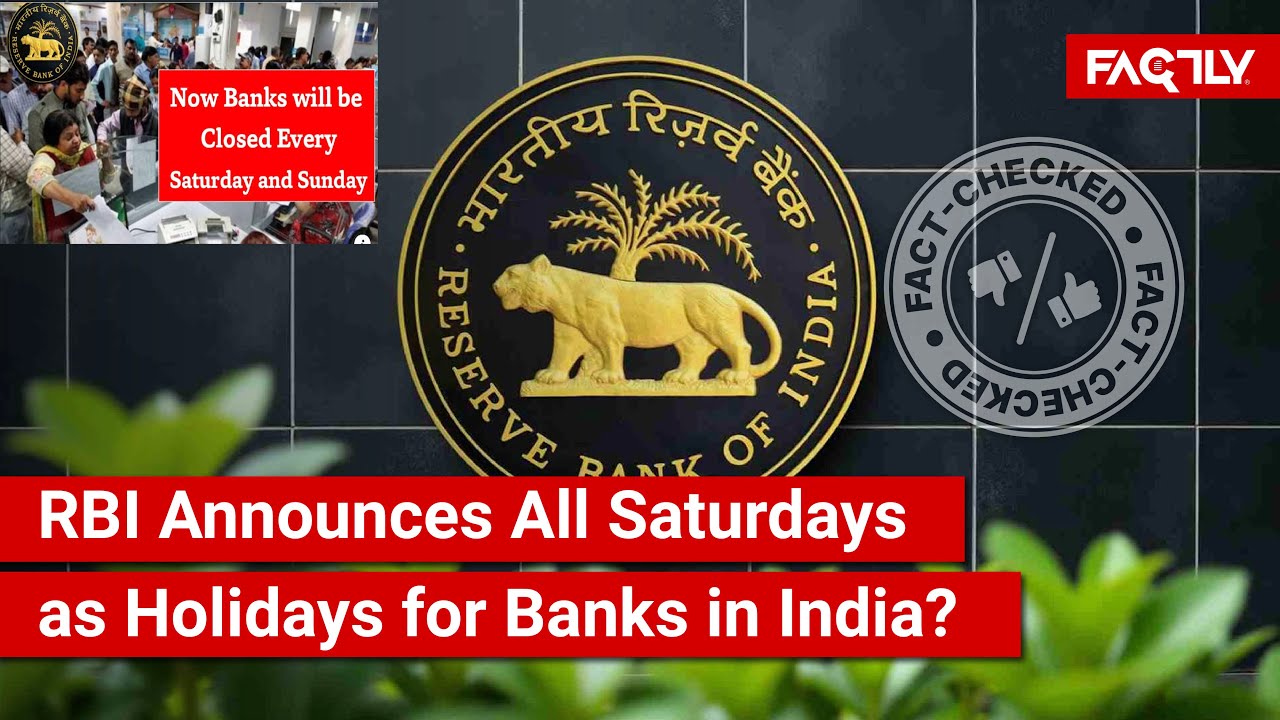 FACT CHECK: Has the Reserve Bank of India Announced All Saturdays as Holidays for Banks in India?
