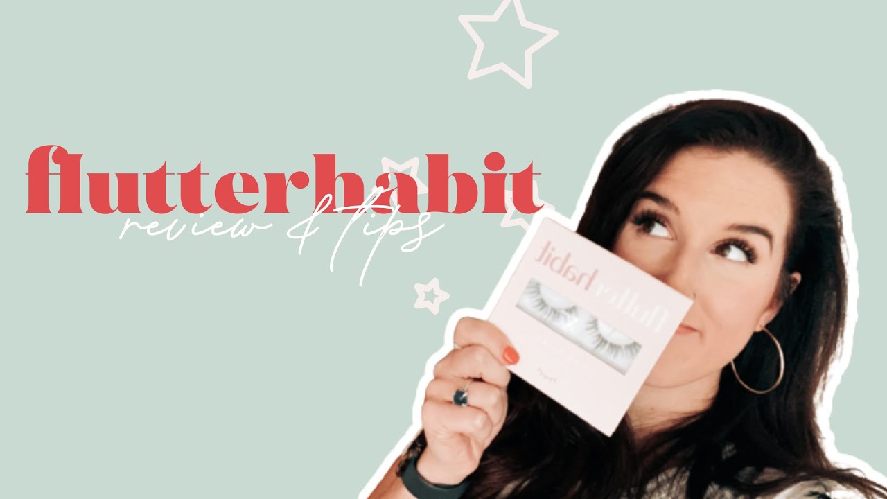 Flutterhabit Lashes Tutorial | Full Review, Tips & Discount