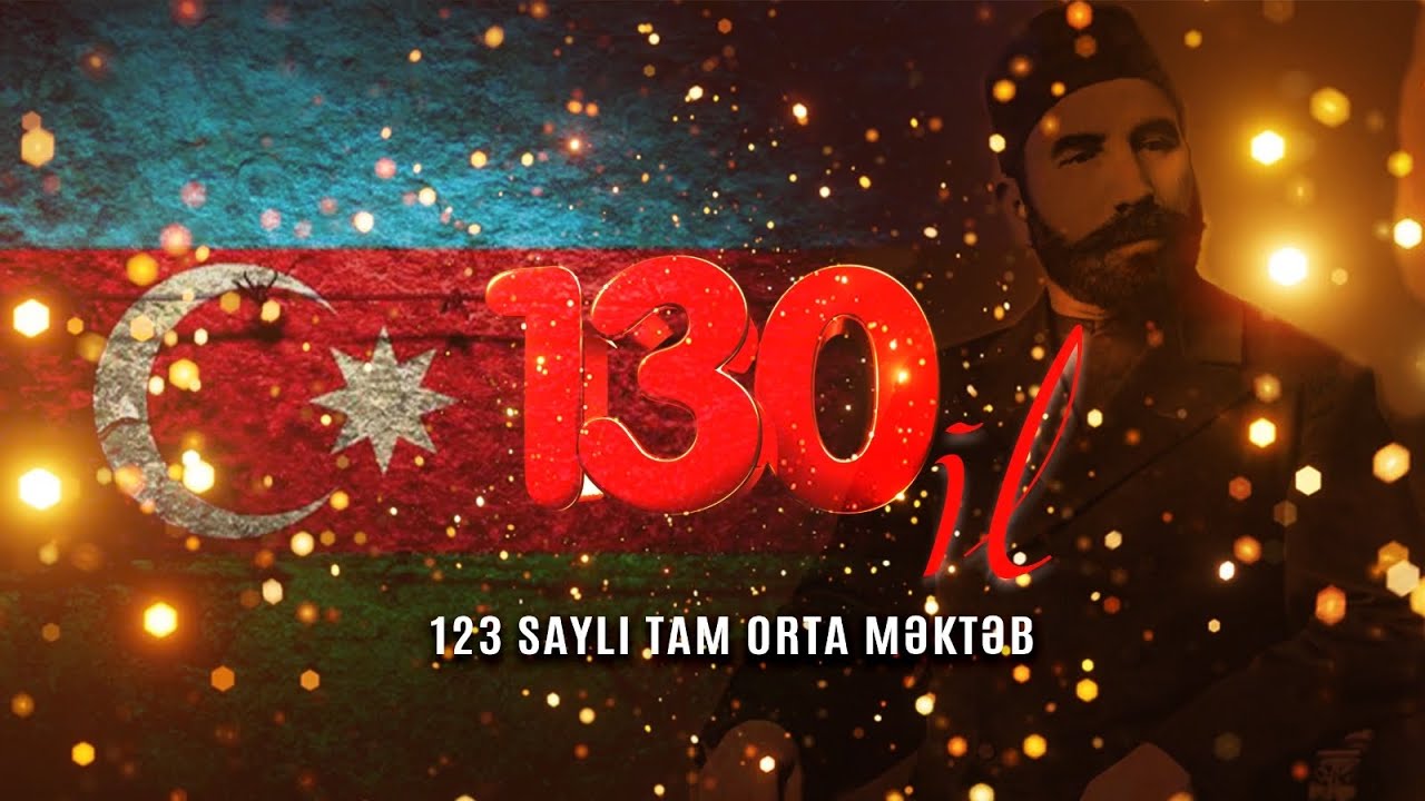 Hacı Zeynalabdin Tağıyev adına 123 saylı məktəbdə 130 illik yubiley. Qısa metrajlı flim.