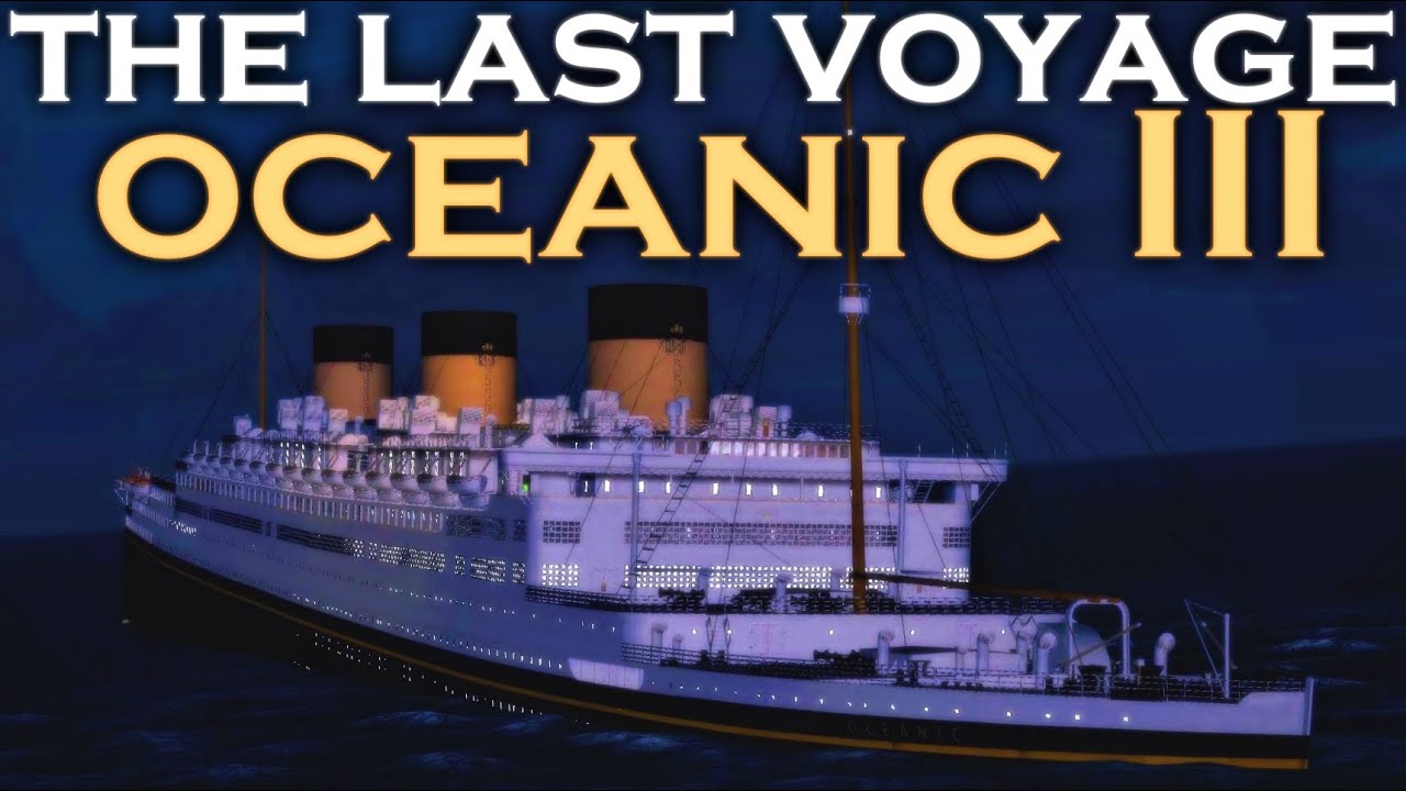 The Last Voyage of Oceanic III