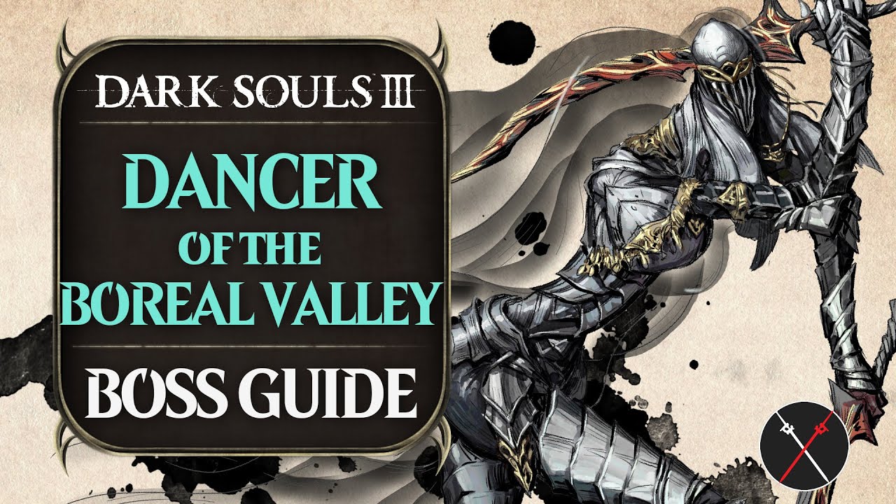 Dancer of the Boreal Valley Boss Guide - Dark Souls 3 Boss Fight Tips and Tricks on How to Beat DS3