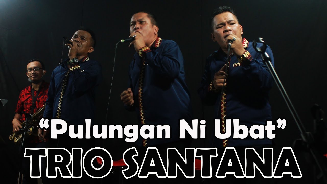 PULUNGAN NI UBAT  - TRIO SANTANA