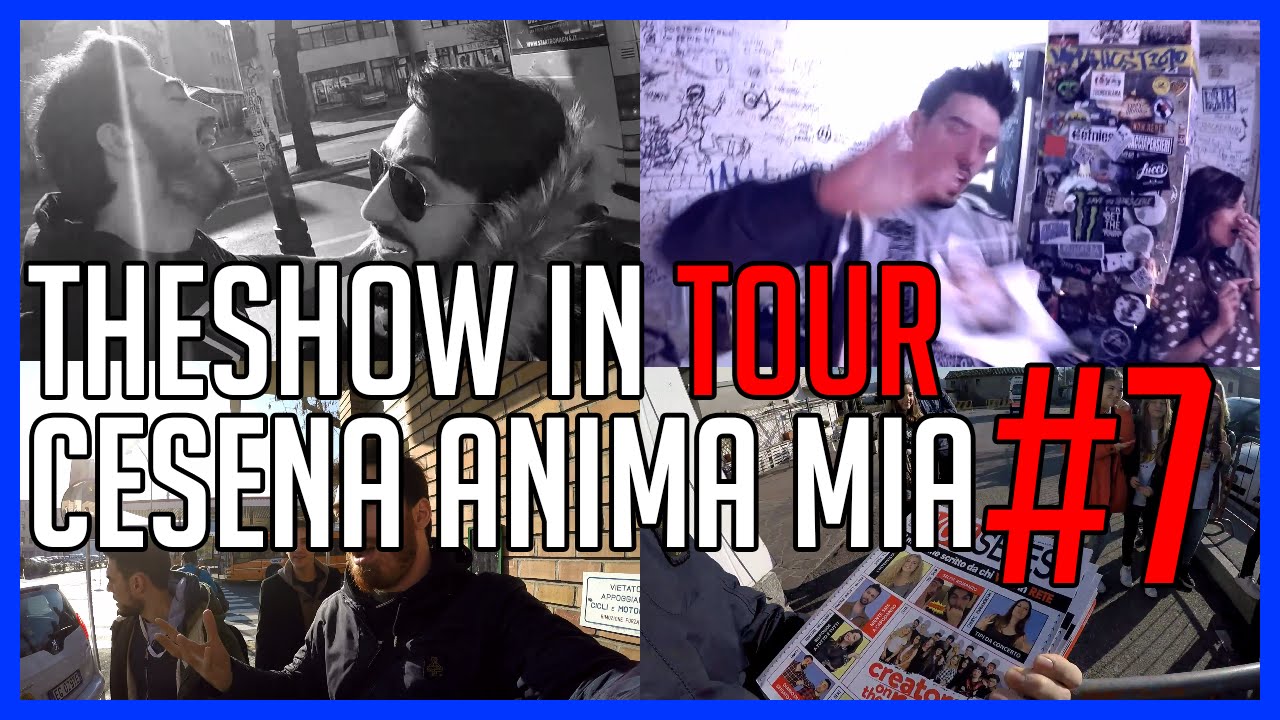 A Cesena Accettano Caramelle dagli Sconosciuti - THESHOW IN TOUR COTR #7 - deSció