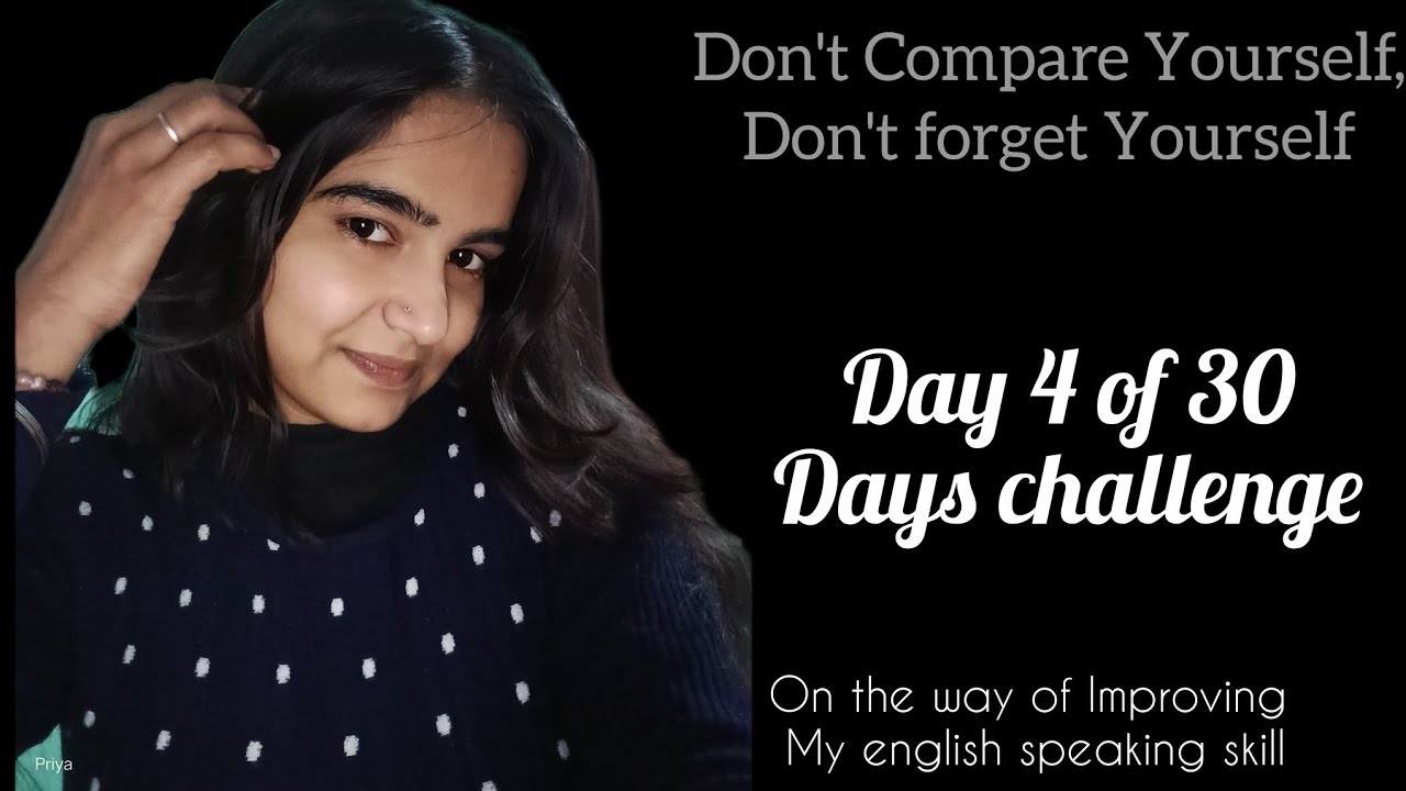 Day 4 of 30 days challenge (to improve my English Speaking skills)