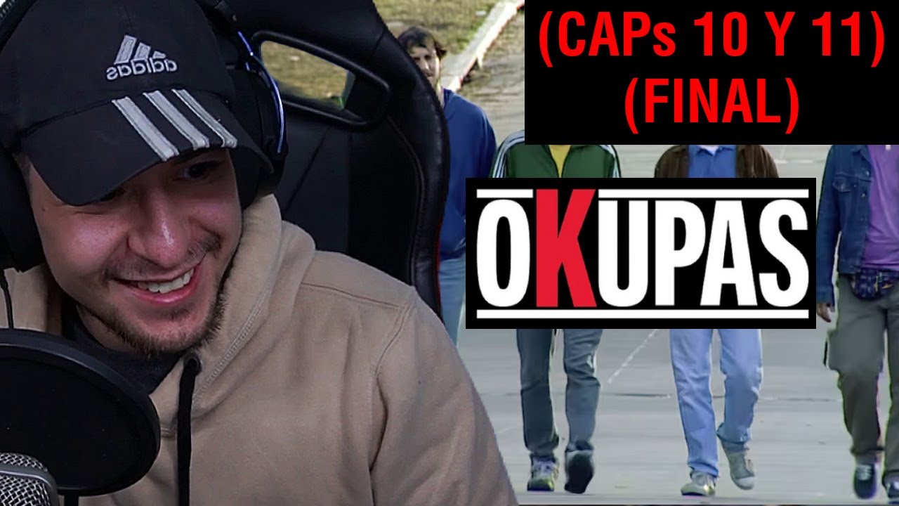NACHOIDE VE OKUPAS EN DIRECTO (cap&iacute;tulos 10 y 11) (FINAL)