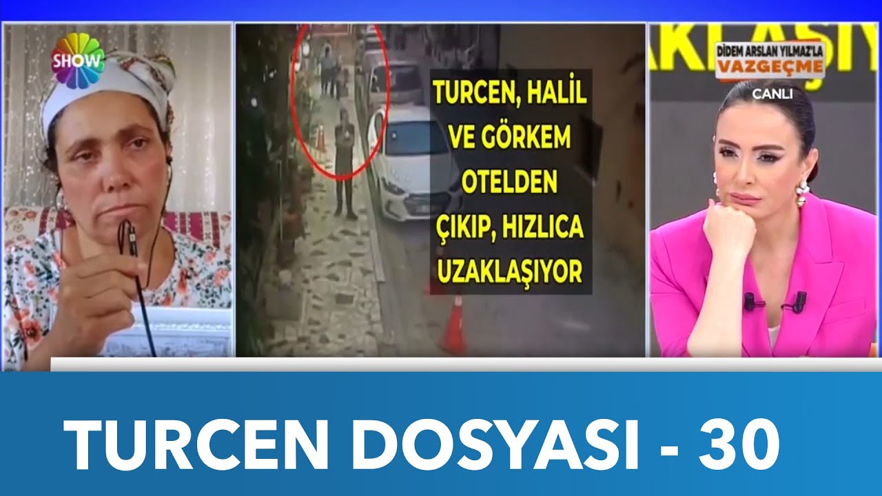 Turcen Dosyası - 30 | Didem Arslan Yılmaz'la Vazgeçme