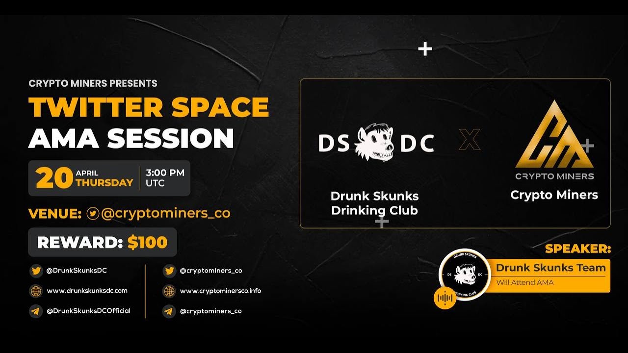 Crypto Miners x Drunk Skunks Drinking Club ($STINK) - Twitter Space AMA Recording
