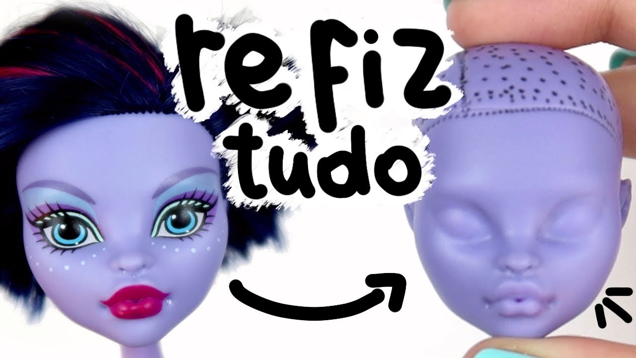 REFAZENDO UMA MONSTER HIGH! - CUSTOMIZANDO ROSTO, COLOCANDO CABELO NOVO E ROUPAS!