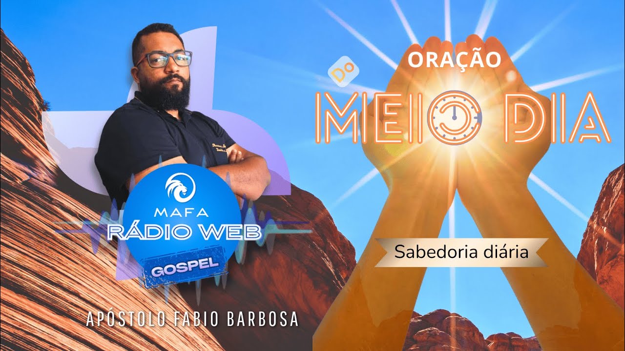Oração do Meio Dia #001-Rádio MAFA - Apóstolo Fábio Barbosa