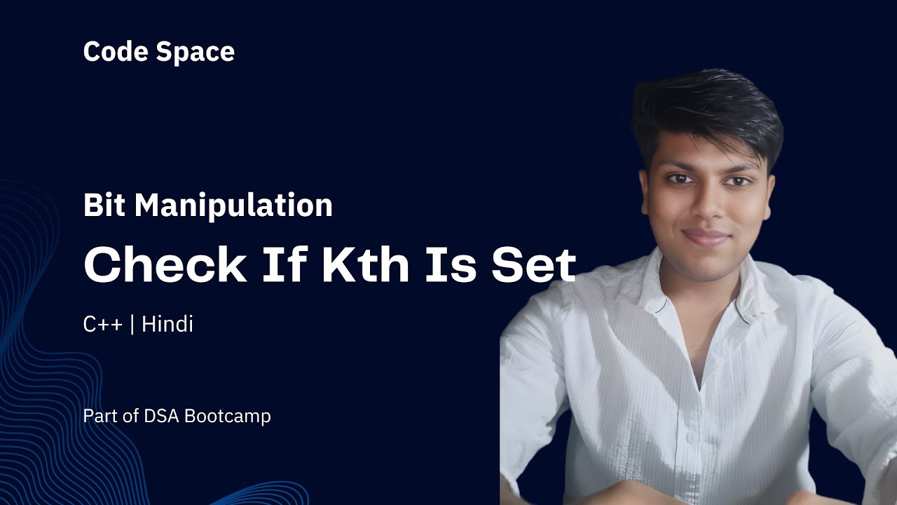 L2. Check If Kth Is Set | Bit Manipulations | Easy Explanation | Hindi