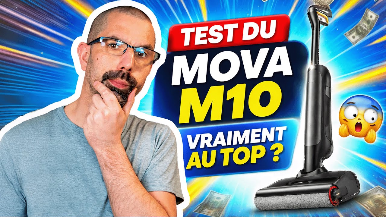 Test MOVA M10 – Le meilleur balai aspirateur laveur en 2026 ?