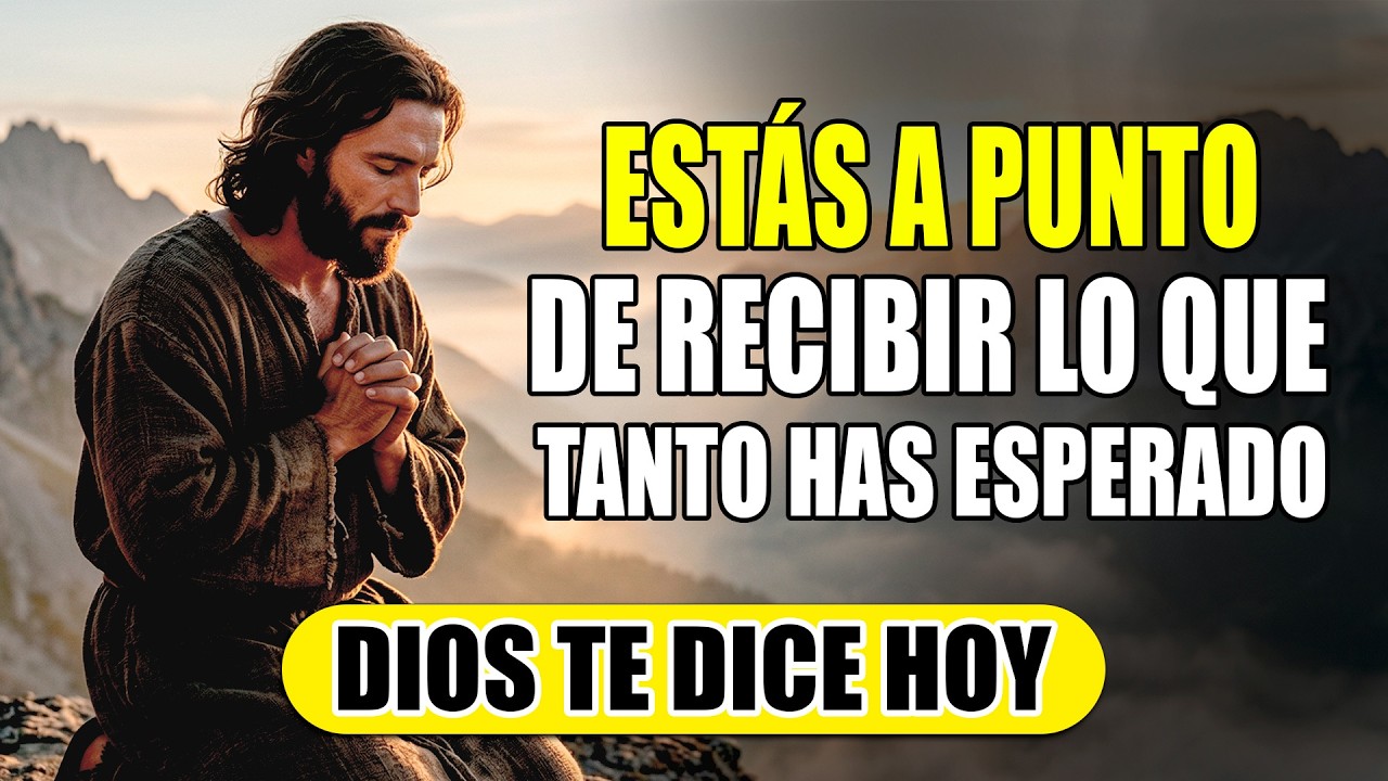 DIOS TE DICE HOY 😇 ¡ESTÁS A PUNTO DE RECIBIR LO QUE TANTO HAS ESPERADO, CONFÍA!