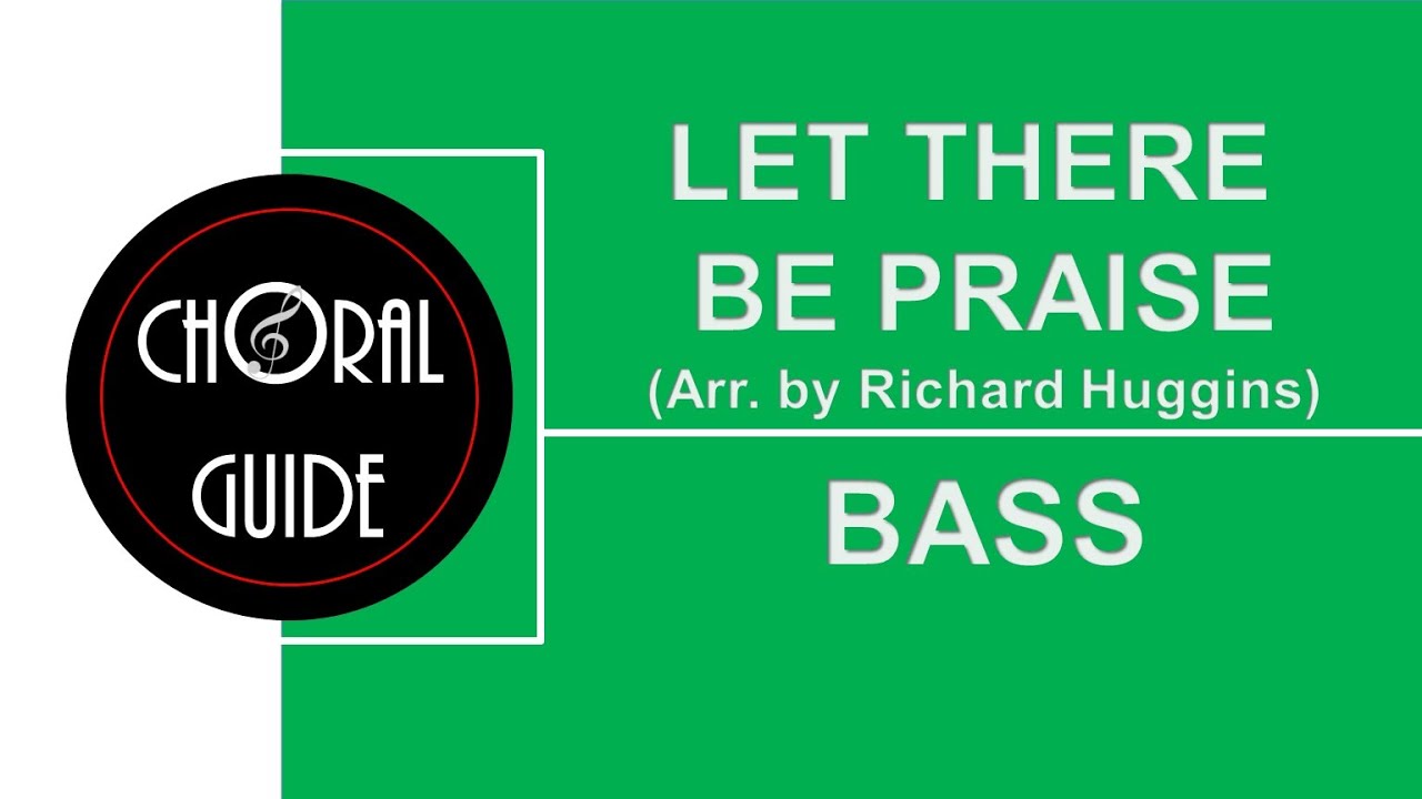 Let There Be Praise - BASS