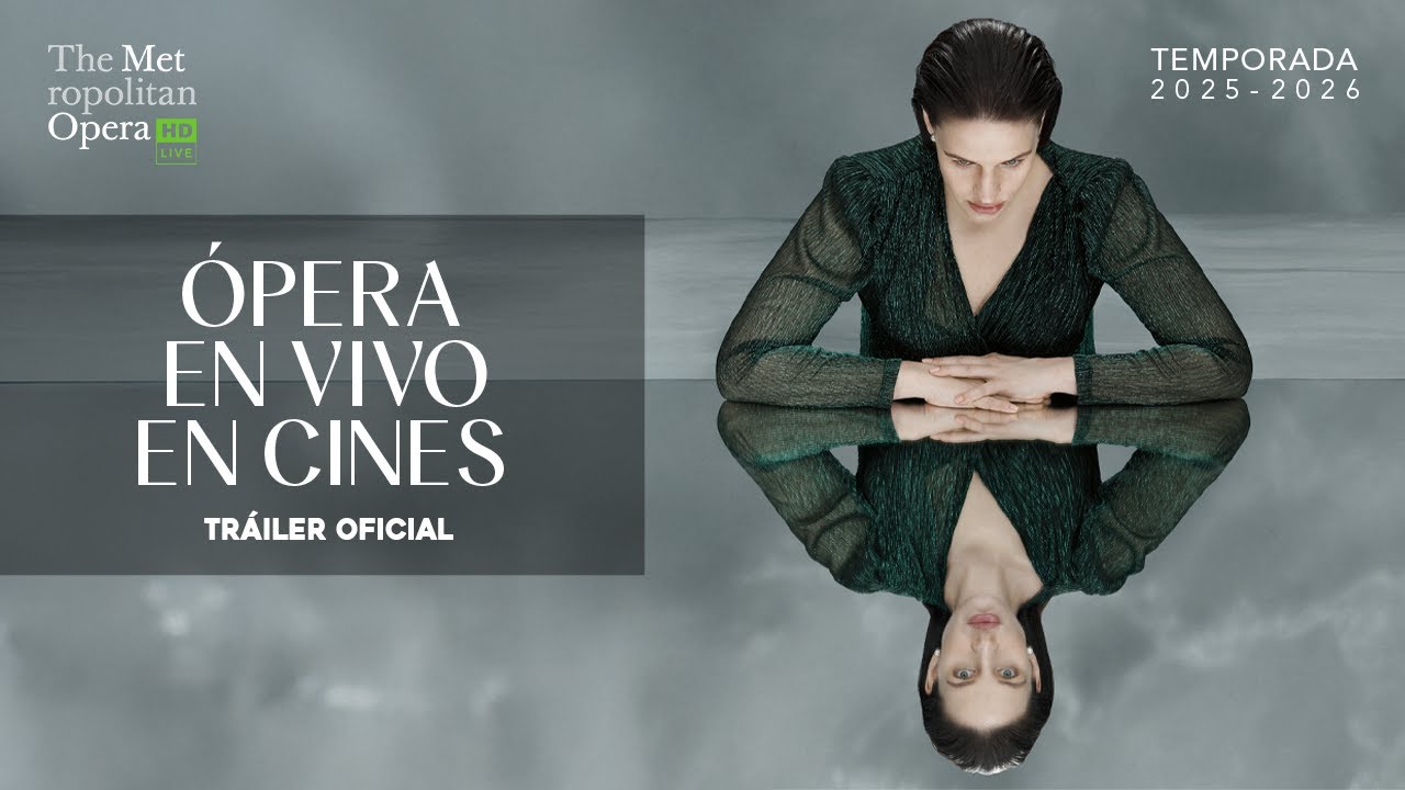 Temporada de la Metropolitan Opera 2025 -2026 en cines | Del 18 de octubre al 30 de mayo