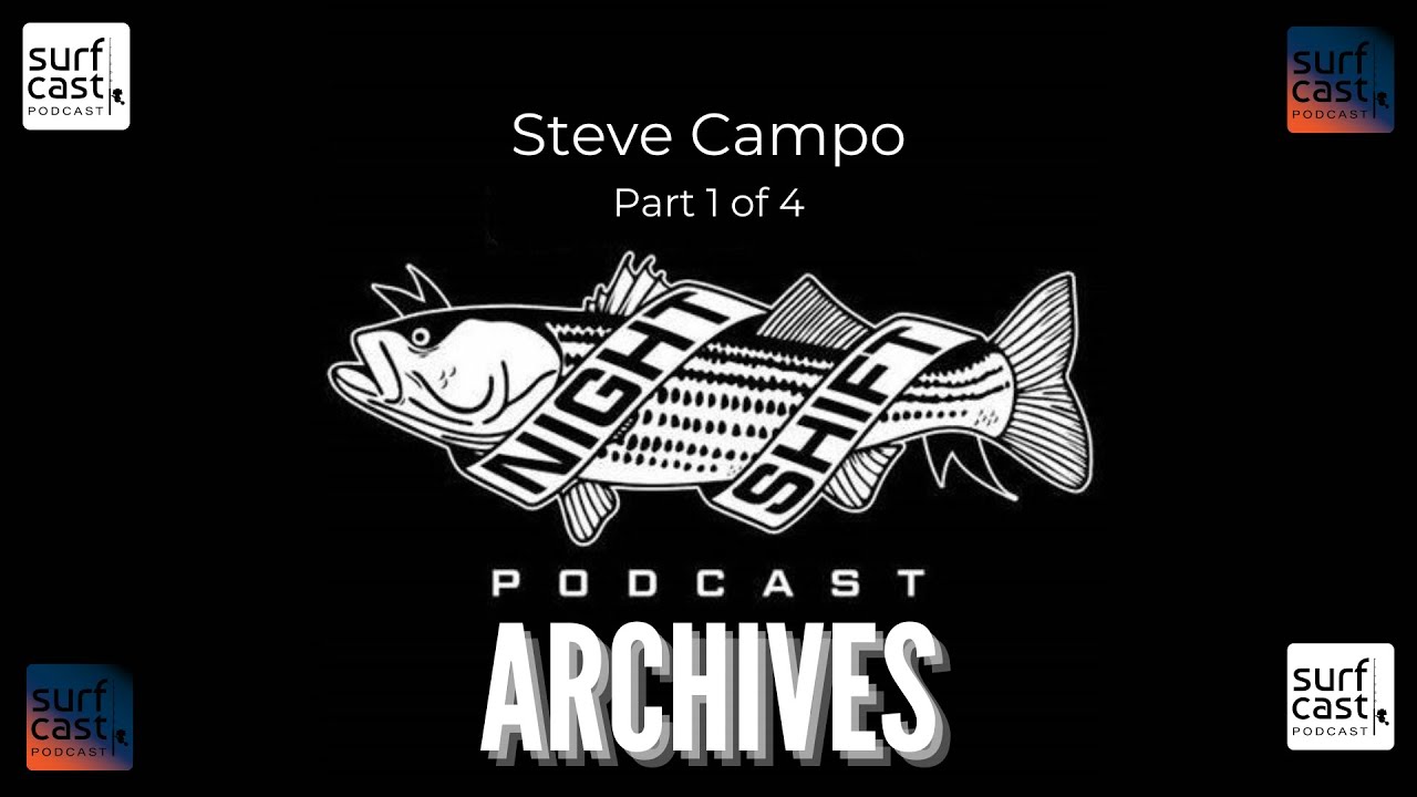 Night Shift Podcast Archives - Steve Campo Part 1 of 4