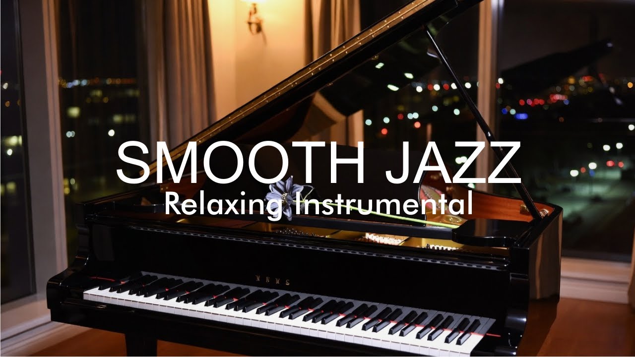 Smooth Jazz Grooves - Relaxing Instrument Focus/Study/relaxation