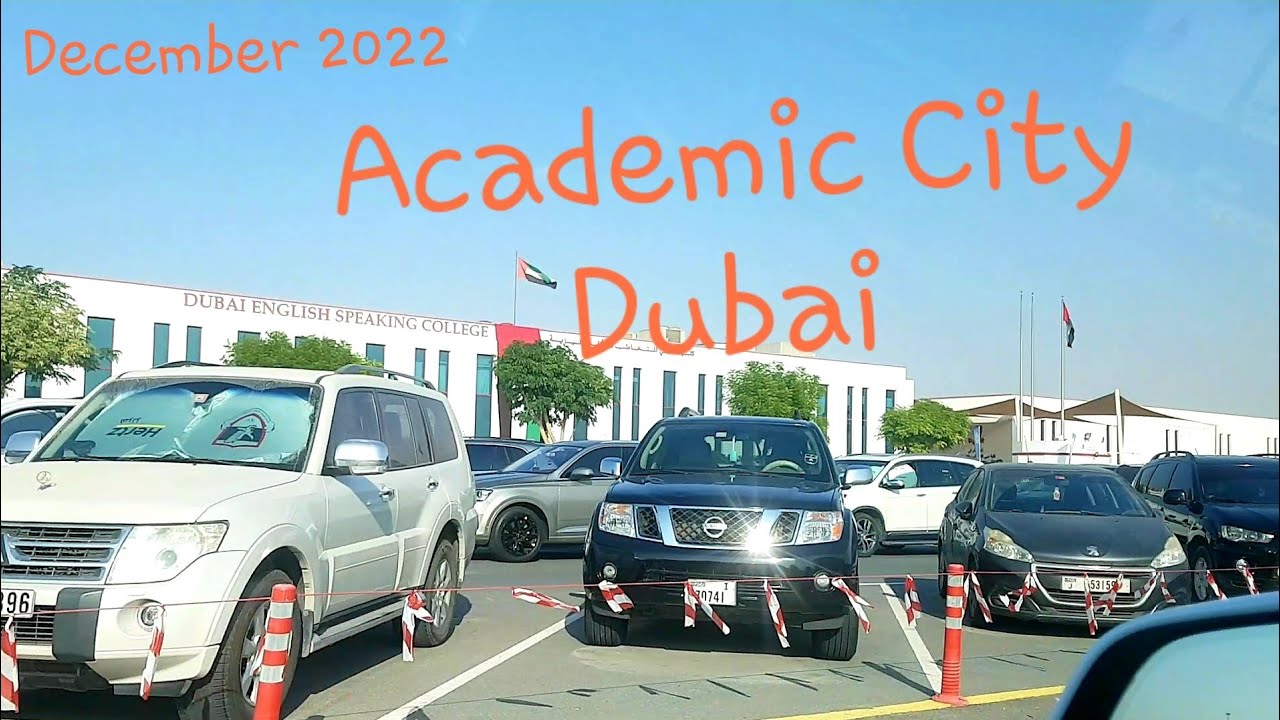 Academic City Dubai  / English Speaking College Academic City Dubai / Driving Around Academic City