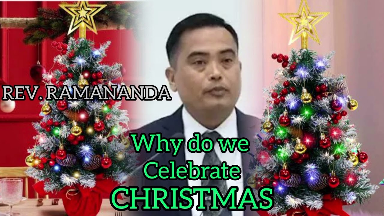 why do we celebrate christmas (Rev. Ramananda)